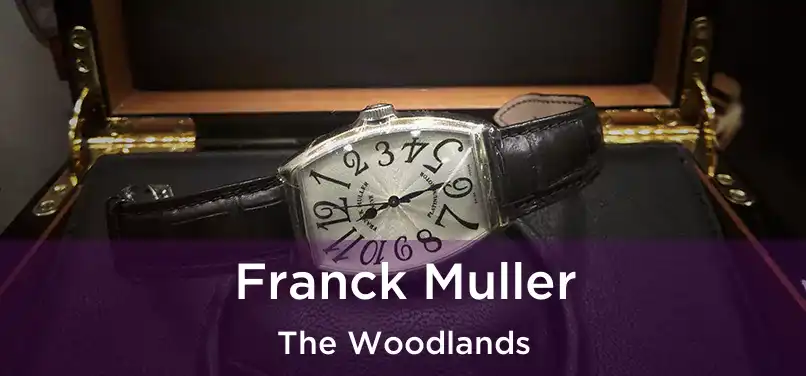  Franck Muller The Woodlands
