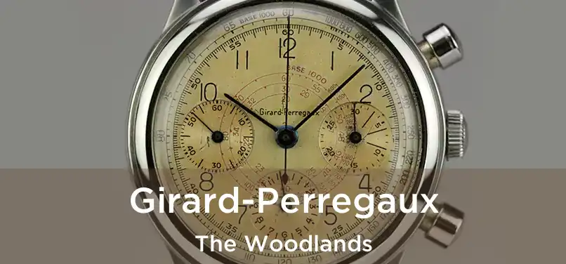  Girard-Perregaux The Woodlands