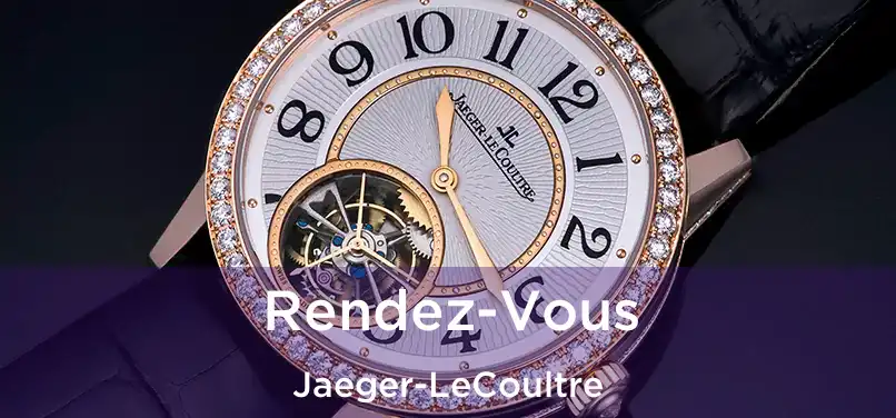  Rendez-Vous Jaeger-LeCoultre
