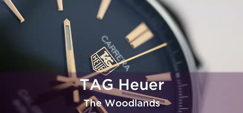  TAG Heuer The Woodlands