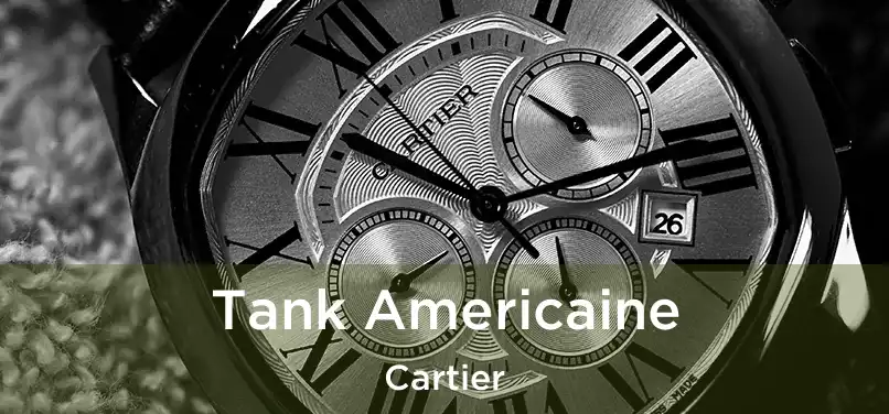  Tank Americaine Cartier