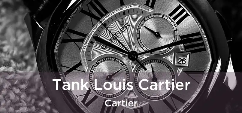  Tank Louis Cartier Cartier