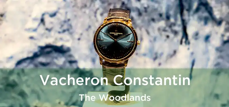  Vacheron Constantin The Woodlands