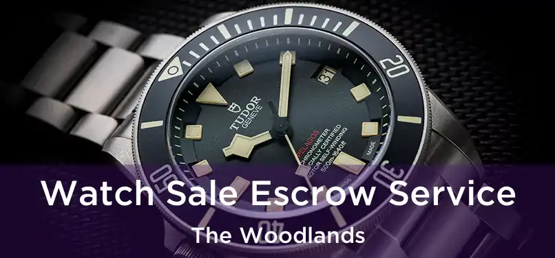  Watch Sale Escrow Service The Woodlands